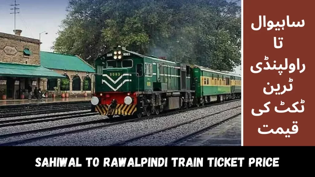 Sahiwal to Rawalpindi Train Ticket Price
