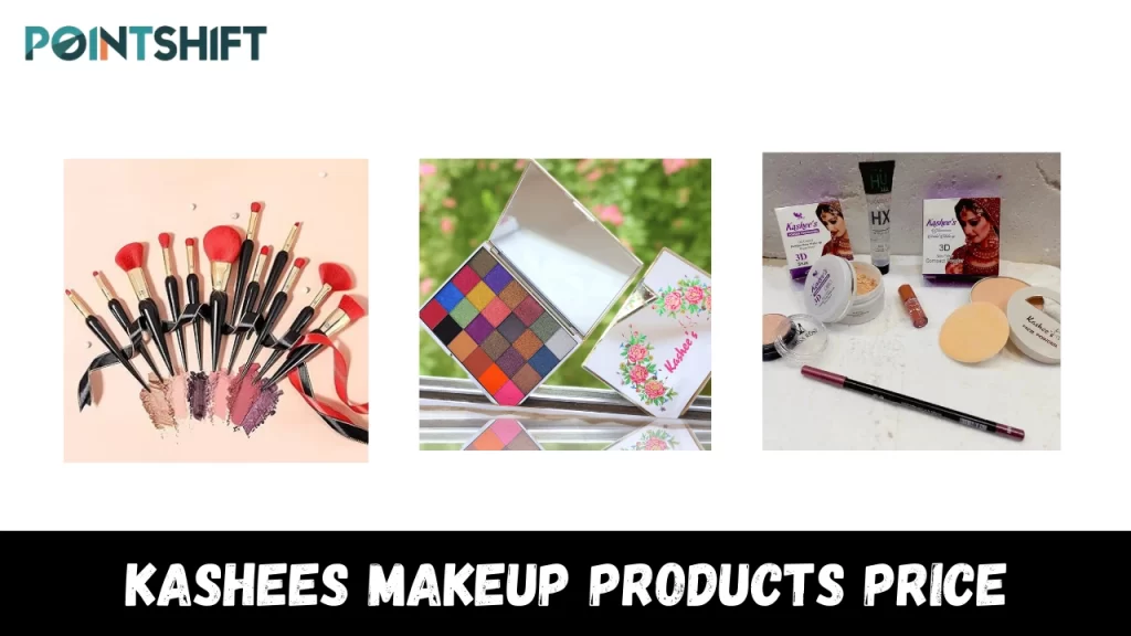 Kashees Makeup Products Price