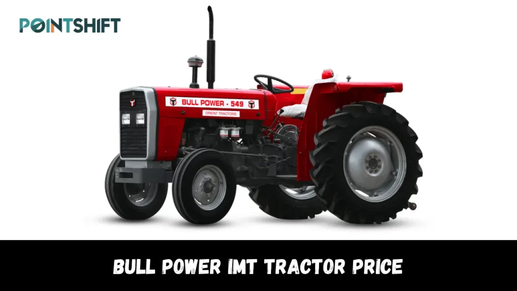 Bull Power IMT Tractor Price