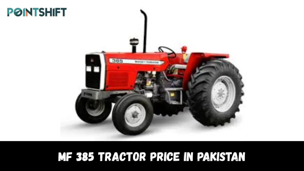 MF 385 Tractor Price in Pakistan