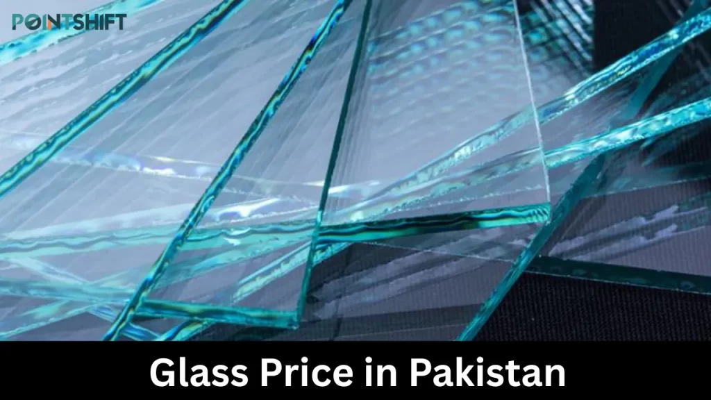 Glass Price in Pakistan
